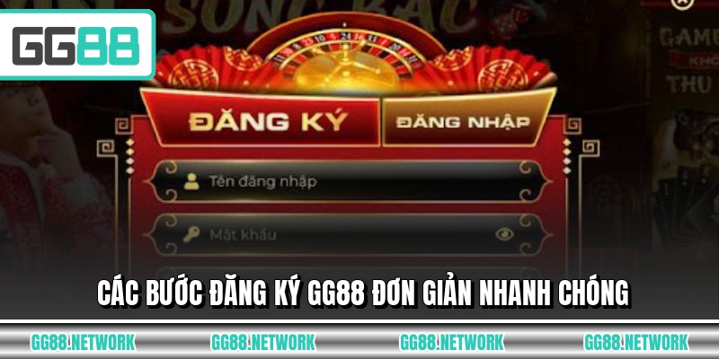 Các bước đăng ký GG88 đơn giản nhanh chóng
