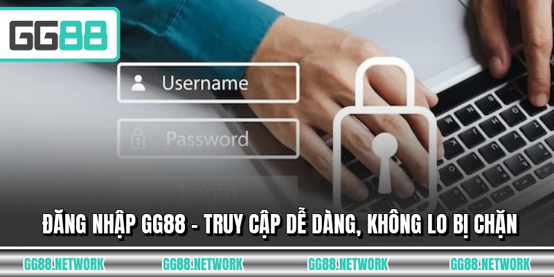 Đăng Nhập GG88 - Truy Cập Dễ Dàng, Không Lo Bị Chặn