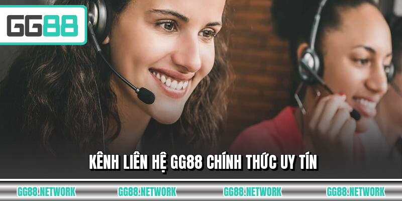 Kênh liên hệ GG88 chính thức uy tín