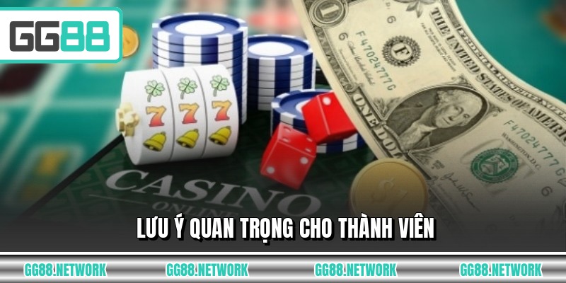 Lưu ý quan trọng cho thành viên