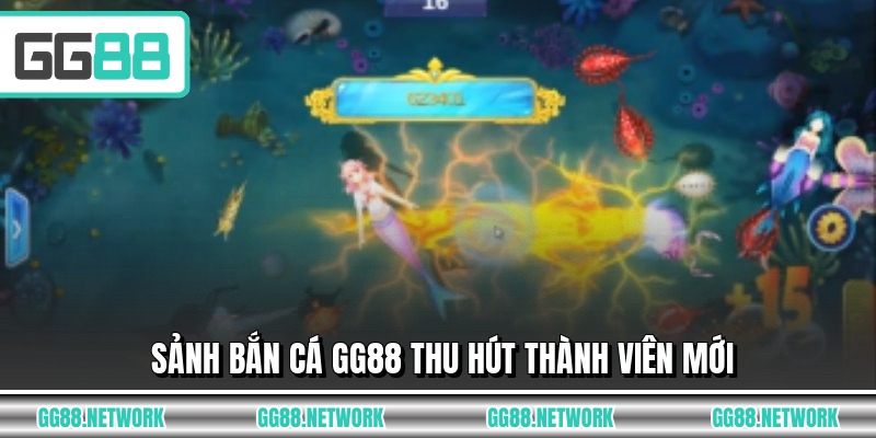 Sảnh bắn cá GG88 thu hút thành viên mới